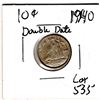 Image 1 : 535.  1940 DOUBLE DATE TEN CENT