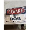 Image 1 : Beware of Bob tin sign