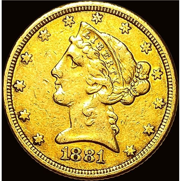 1881 Liberty Head Half Eagle $5 Gold NEARLY UNCIRCULATED