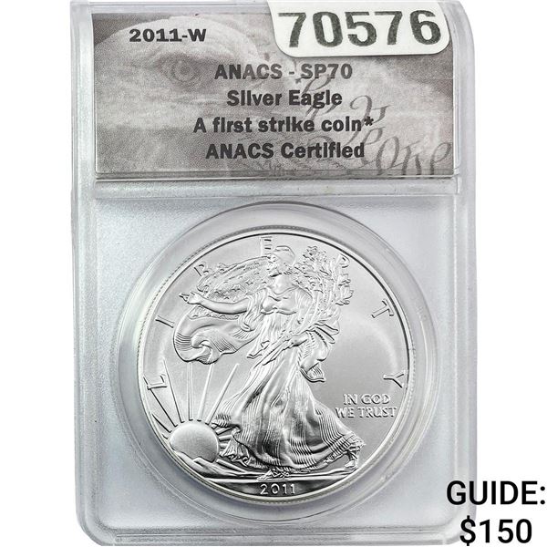 2011-W Silver Eagle ANACS SP70 A First strike Coin