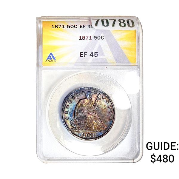 1871 Seated Liberty Half Dollar ANACS EF45