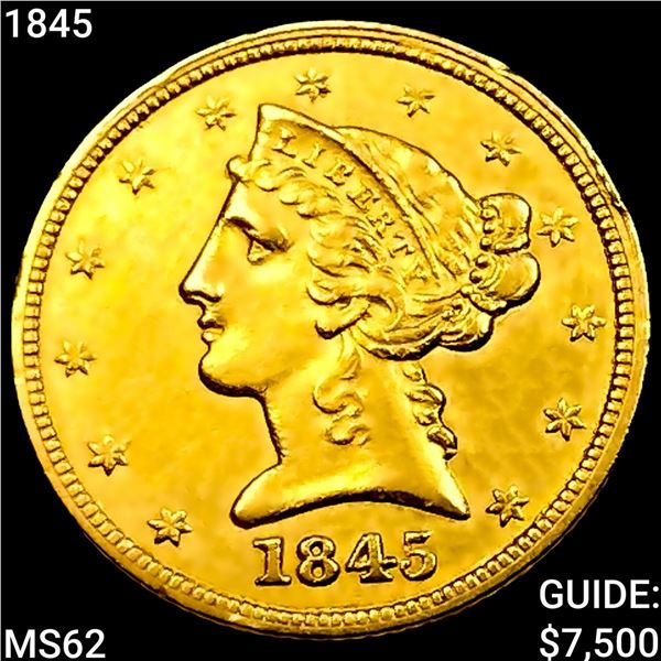 1845 $5 Gold Half Eagle UNCIRCULATED
