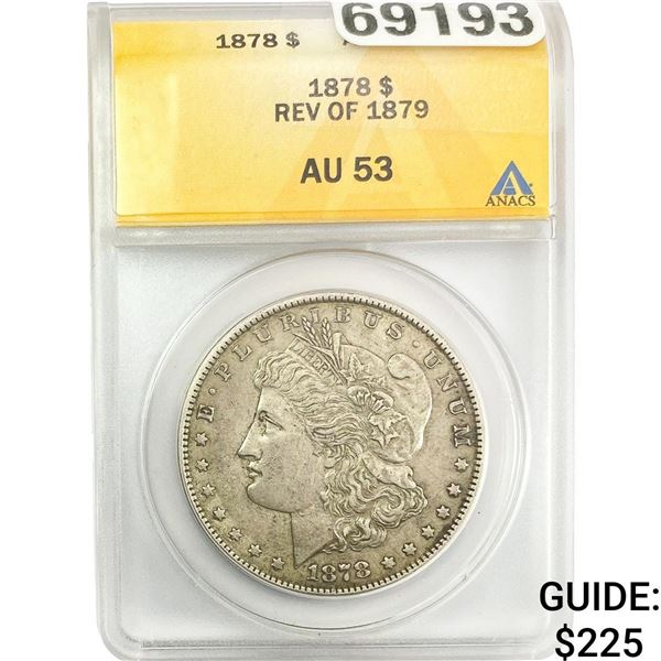 1878 Rev. 1879 Morgan Silver Dollar ANACS AU53