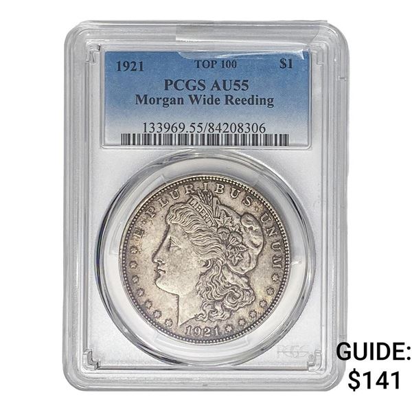 1921 Morgan Silver Dollar PCGS AU55 Wide Reeding