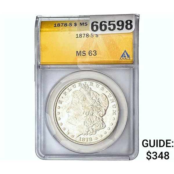 1878-S Morgan Silver Dollar ANACS MS63