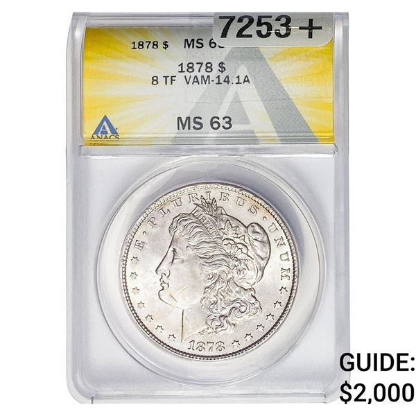 1878 8TF Morgan Silver Dollar ANACS MS63 VAM-14.1A
