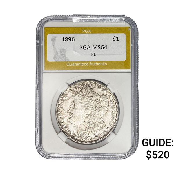 1896 Morgan Silver Dollar PGA MS64 PL