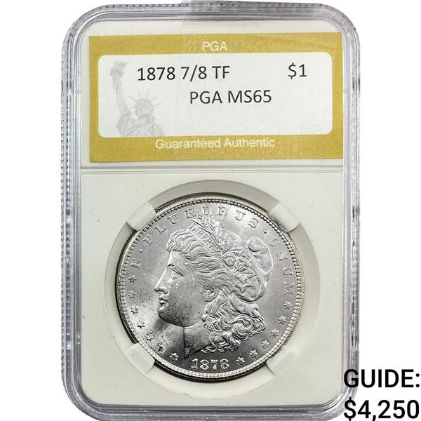 1878 7/8 TF Morgan Silver Dollar PGA MS65