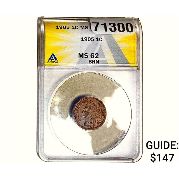 1905 Indian Head Cent ANACS MS62 BRN