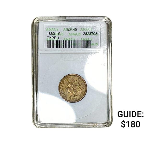 1860 Indian Head Cent ANACS EF45 Type 1