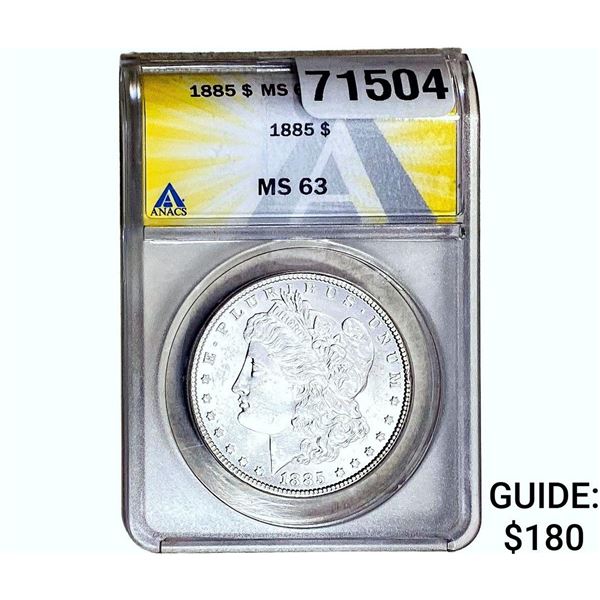 1885 Morgan Silver Dollar ANACS MS63