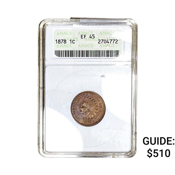 1878 Indian Head Cent ANACS EF45