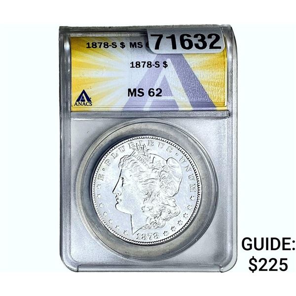 1878-S Morgan Silver Dollar ANACS MS62