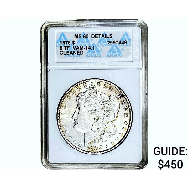 1878 8TF Morgan Silver Dollar ANACS MS60
