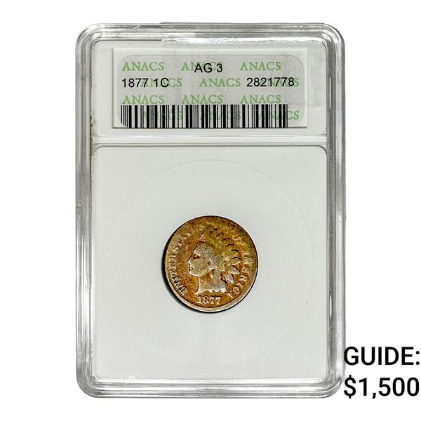 1877 Indian Head Cent ANACS AG3