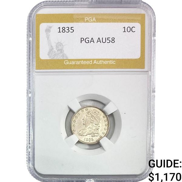 1835 Capped Bust Dime PGA AU58