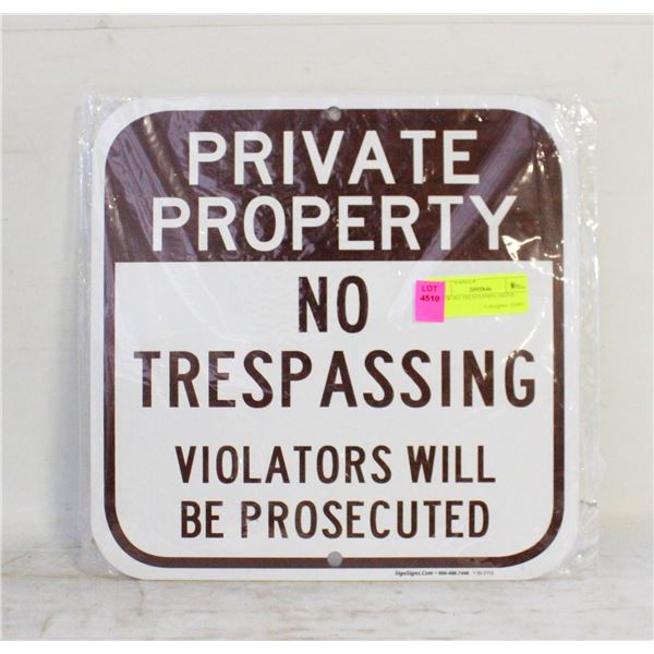 2 NEW NO TRESPASSING SIGNS