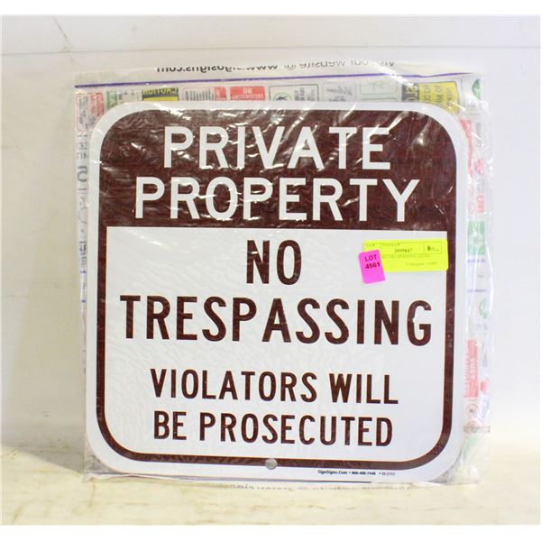 2 NEW NO TRESPASSING SIGNS
