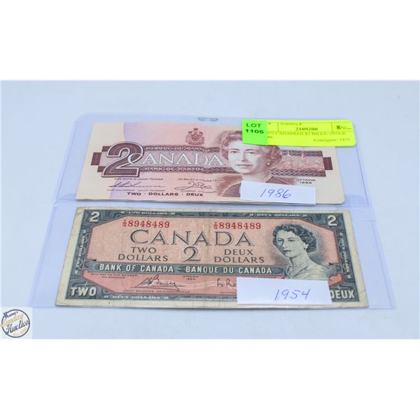 TWO CANADIAN $2 BILLS: 1954 & 1986