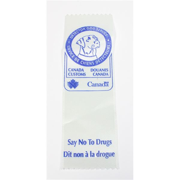 #447 CANADA CUSTOMS K9 RIBBON SAY NO TO DRUGS