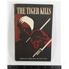 Image 1 : #951 THE TIGER KILLS INDIAN BRITISH 8TH ARMY BOOK
