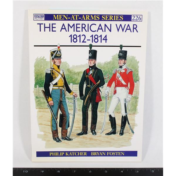 #967 THE AMERICAN WAR 1812-1814 REFERENCE BOOK