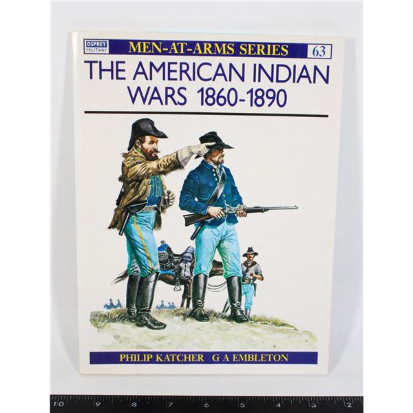 #968 THE AMERICAN INDIAN WARS 1860 -1890 BOOK