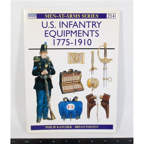 #970 U.S. INFANTRY EQUIPTMENTS 1775-190 REFERENCE