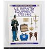 Image 1 : #970 U.S. INFANTRY EQUIPTMENTS 1775-190 REFERENCE