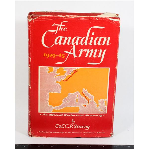 #973 THE CANADIAN ARMY 1939-45 HISTORICAL SUMMARY