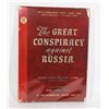 Image 1 : #1027 GREAT CONSPIRACY AGAINST RUSSIA 1946 BOOK