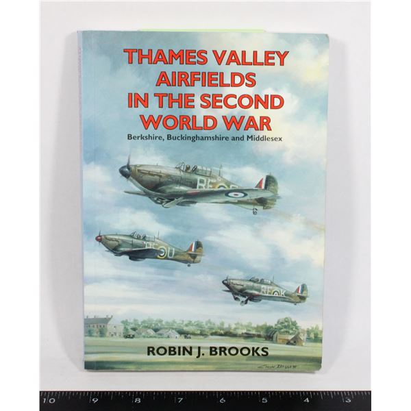 #1036 THAMES VALLEY AIRFIELDS IN THE SECOND WORLD