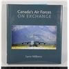 Image 1 : #1062 CANADA'S AIR FORCES ON EXCHANGE SIGNED BOOK