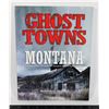 Image 1 : #1439 GHOST TOWNS OF MONTANA SOFTCOVER BOOK