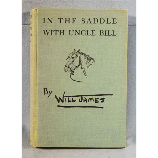James, Will, In the Saddle with Uncle Bill, 1st, Charles Scribner & Sons, 1935, near fine
