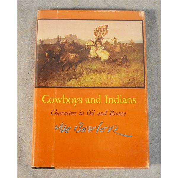 Beeler, Joe, Cowboys & Indians: Characters in Oil and Bronze, dj, ©1967