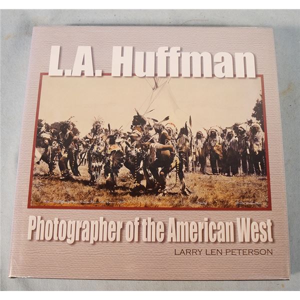 Peterson, Larry Len, L.A. Huffman: Photographer of the American West, dj, ©2003