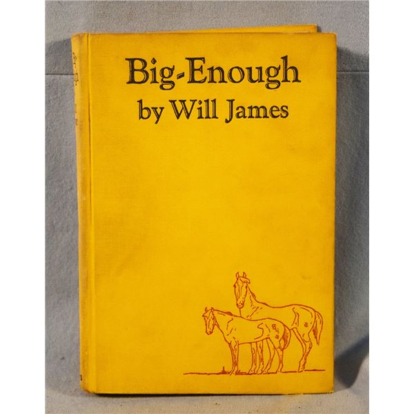 James, Will, Big Enough, 1st, Charles Scribner & Sons, ©1931, very good condition
