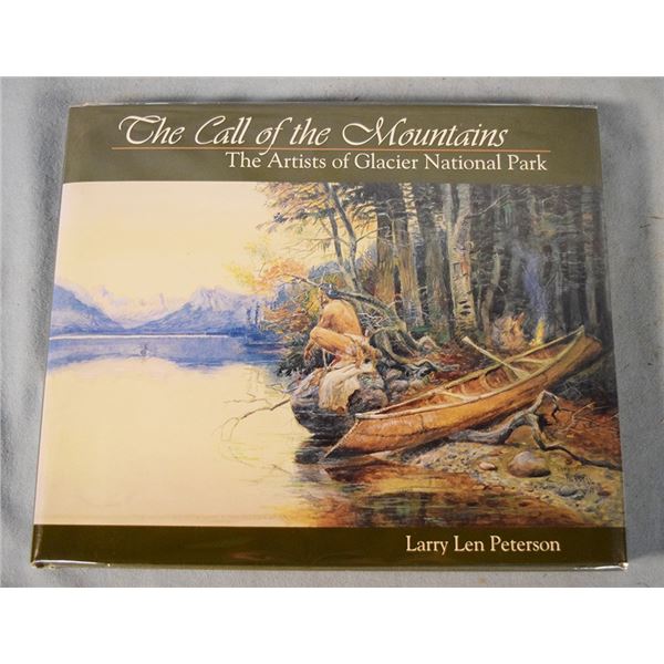 Peterson, Larry Len, The Call of the Mountains: The Artists of Glacier National Park, dj, ©2002