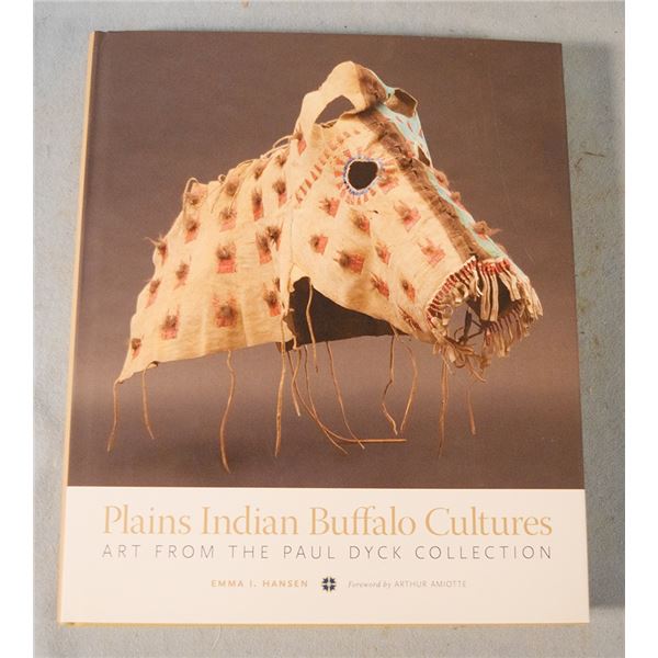 Hansen, Emma I., Plains Indian Bufflao Cultures, Art from the Paul Kyk Collection, dj, ©2018