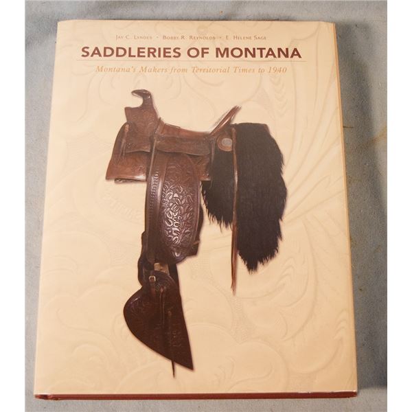 Schiffer (Lyndes/Reynolds/Saye), Saddleries of Montana: Makers of Territorial Times to 1940, dj, ©20