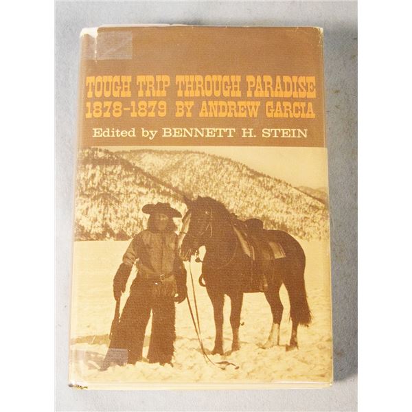 Garcia, Andrew, Tough Trip through Paradise1878-1879, edited by Bennett Stein, ©1967, 1st