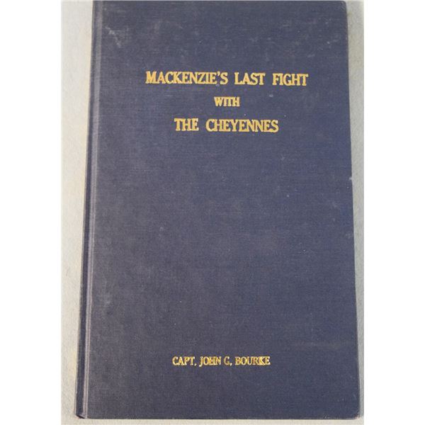 Bourke, Capt. John. C., Mackenzie's Last Fight with the Cheyennes, ©1970