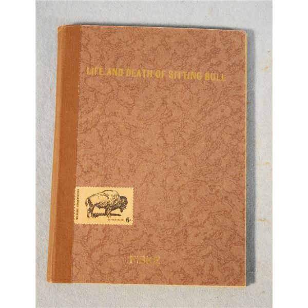 Fiske, Frank Bennett, Life and Death of Sitting Bull, rebound, signed, ©1933, 1st