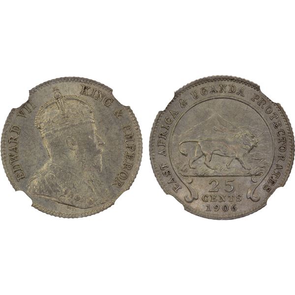EAST AFRICA & UGANDA: Edward VII, 1901-1910, AR 25 cents, 1906, NGC MS65