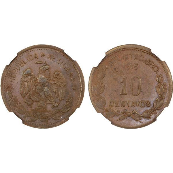 MEXICO: Revolutionary Issue, AE 10 centavos, Atlixtac, Guerrero, 1915-GRO, NGC MS62 BN