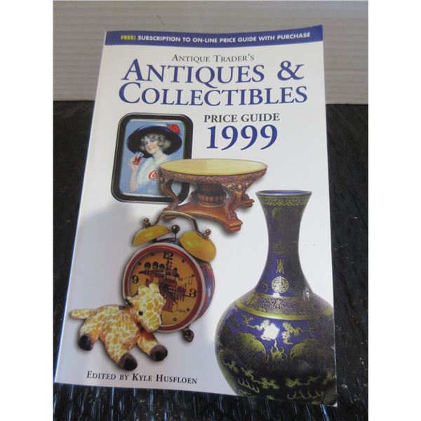ANTIQUE TRADER'S 1999 PRICE GUIDE