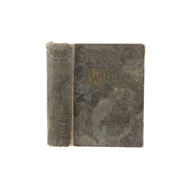 1902 1st Ed Story of the Wild West by Buffalo Bill