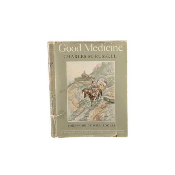 "Good Medicine" Charles M. Russell 1st Ed. 1929