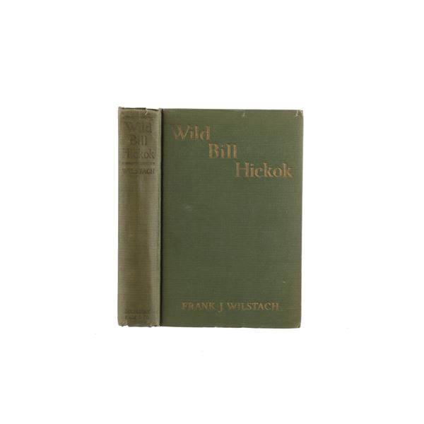 1926 1st Edition "Wild Bill Hickok" By F. Wilstach